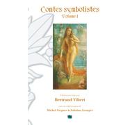 Contes symbolistes - Volume I Bertrand Lazare, le miroir des légendes 1892 - Marcel, le roi au masque d'or 1892 - Bertrand Vibert - Uga - broché - Essai