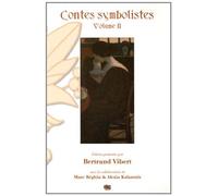 Contes symbolistes - Volume II Rémy de Gourmont, histoires magiques 1894 - Heri de Régnier, la canne de Jaspe 1897 - Bertrand Vibert - Uga - broché - Essai