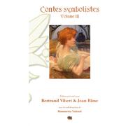 Contes symbolistes - Volume III Georges Rodenbach : le Rouet des brumes - 1901 - Camille Mauclaire : les clefs d'or - 1897 - Bertrand Vibert - Uga - broché - Essai