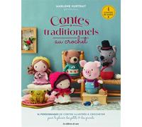 Contes traditionnels au crochet 4 contes expliqués, racontés et illustrés pour le plaisir des petits et grands - Marlene Hutrait - De Saxe Eds - broché - Guide