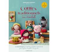 Contes traditionnels au crochet: 4 contes expliqués, racontés et illustrés pour le plaisir des petits et grands