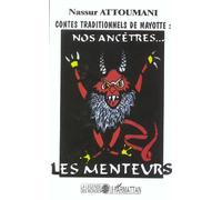 Contes traditionnels de Mayotte : nos ancêtres... les menteurs