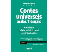 Contes universels en langue arabe et français (tome 1) Barbe bleue la belle au bois dormant les longues oreilles - Faisal Kenanah - Bréal - broché - Méthode de langue