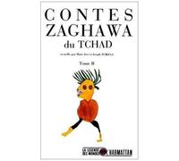Contes Zaghawa Du Tchad - Tome 2