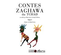 Contes zaghawa du Tchad: Tome I