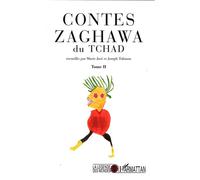 Contes Zaghawa du Tchad Tome II - Marie-José Tubiana - L'harmattan - broché - Contes / Légendes