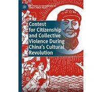 Contest for Citizenship and Collective Violence During Chinas Cultural Revolution - Yang Lijun - Springer Verlag Singapore - Livre en Anglais - Hardback Yang LijunYang Lijun (Auteur)