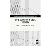 Contestation in Civil Society: Noise, Listening and Civil Action
