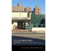 Contested City : Art and Public History as Mediation at New York's Seward Park Urban Renewal Area - [Version Originale] Gabrielle Bendiner Viani (Auteur)