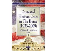 Contested Election Cases In The House (1933-2009)