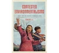 Contested Environmentalisms: Trees and the Making of Modern China