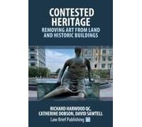 Contested Heritage - Removing Art From Land And Historic Buildings