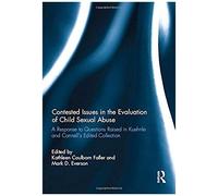 Contested Issues In The Evaluation Of Child Sexual Abuse