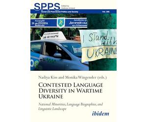Contested Language Diversity in Contemporary Ukraine: National Minorities, Language Biographies and Linguistic Landscape