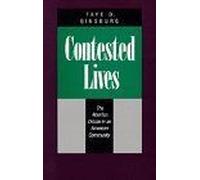 Contested Lives : The Abortion Debate In An American Community, Updated Edition