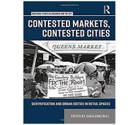 Contested Markets, Contested Cities