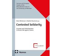Contested Solidarity: European and Global Reactions to Russia's War against Ukraine