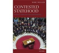 Contested Statehood by Weller Marc Reader in International Law and International Relations at the University of Cambridge and Director of the European Cen Marc Weller (Auteur)