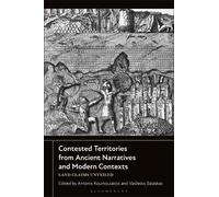 Contested Territories from Ancient Narratives and Modern Contexts: Land Claims Unveiled