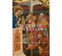 Contested Treasure - Barton Thomas W. Assistant Professor of History University of San Diego - Pennsylvania State University Press - Livre en Anglais - Ha Barton Thomas W. Assistant Professor of Histo