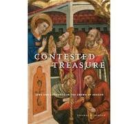 Contested Treasure - Barton Thomas W. Assistant Professor of History University of San Diego - Pennsylvania State University Press - Livre en Anglais - Pa Barton Thomas W. Assistant Professor of Histo