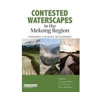 Contested Waterscapes In The Mekong Region