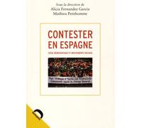Contester En Espagne - Crise Démocratique Et Mouvements Sociaux