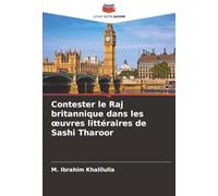 Contester le Raj britannique dans les œuvres littéraires de Sashi Tharoor