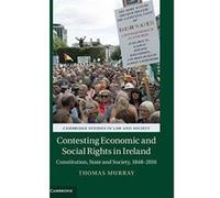 Contesting Economic and Social Rights in Ireland: Constitution, State and Society, 1848-2016 (Cambridge Studies in Law and Society) - [Version Originale] Inconnu (Auteur)