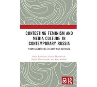 Contesting Feminism and Media Culture in Contemporary Russia