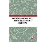 Contesting Inequalities, Identities And Rights In Ethiopia