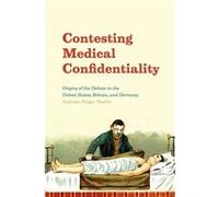 Contesting Medical Confidentiality - AndreasHolger Maehle - The University of Chicago Press - Livre en Anglais - Hardback AndreasHolger MaehleAndreasHolger Maehle (Auteur)