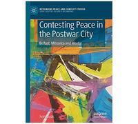Contesting Peace In The Postwar City