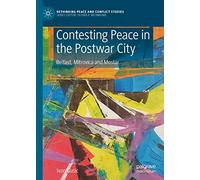 Contesting Peace In The Postwar City