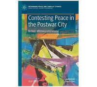 Contesting Peace In The Postwar City