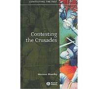 Contesting the Crusades, Contesting the Past Norman Housley (Auteur)