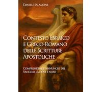 Contesto Ebraico e Greco-Romano delle Scritture Apostoliche: Comprendere l’annuncio del Vangelo là dove è nato