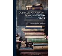 Conteurs Canadiens-Français Du Xixe Siècle