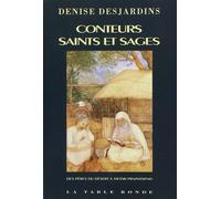 Conteurs, saints et sages: Des Pères du désert à Swâmi Prajnânpad
