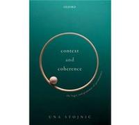 Context and Coherence - Stojnic Una Assistant Professor of Philosophy Assistant Professor of Philosophy Princeton University - Oxford University Press - L Stojnic Una Assistant Professor of Philosophy