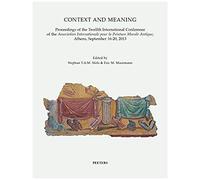 Context And Meaning: Proceedings Of The Twelfth International Conference Of The Association Internationale Pour La Peinture Murale Antique,