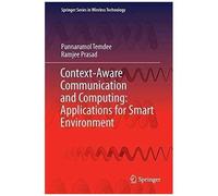Context-Aware Communication And Computing: Applications For Smart Environment