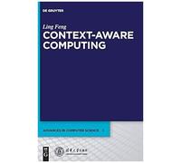 Context-Aware Computing: 50 (Advances In Computer Science)