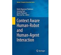 Context Aware Human-Robot And Human-Agent Interaction