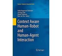 Context Aware Human-Robot And Human-Agent Interaction