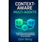 Context-Aware Multi-Agents: Hands-On Code Examples for Context Engineering in AI Systems