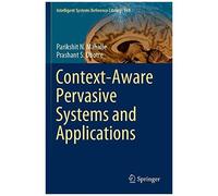 Context-Aware Pervasive Systems And Applications