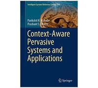 Context-Aware Pervasive Systems And Applications