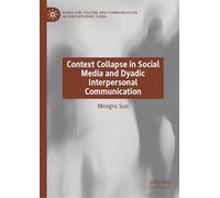 Context Collapse in Social Media and Dyadic Interpersonal Communication