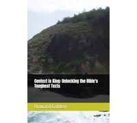 Context is King: Unlocking the Bible's Toughest Texts
